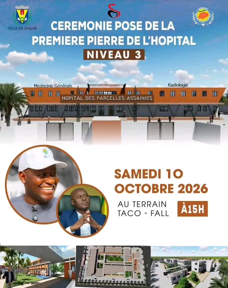 PARCELLES-ASSAINIES : UN HÔPITAL DE NIVEAU 3 SORT DE TERRE, UN NOUVEAU CAP POUR LA SANTÉ À DAKAR