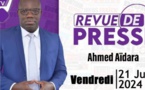 Revue de Presse du 21 Juin 2024 avec Ahmed Aïdara